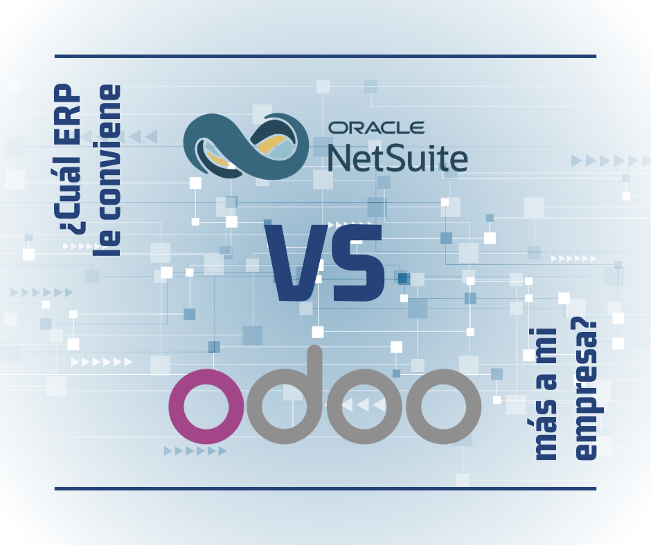 Comparativa entre Oracle NetSuite y Odoo: ¿Cuál ERP le conviene más a mi empresa?